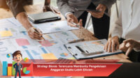 Strategi-Bisnis-Terencana-Membantu-Pengelolaan-Anggaran-Usaha-Lebih-Efisien