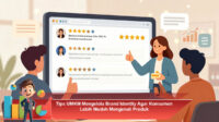 Tips-UMKM-Mengelola-Brand-Identity-Agar-Konsumen-Lebih-Mudah-Mengenali-Produk