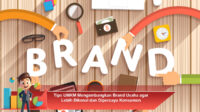 Tips-UMKM-Mengembangkan-Brand-Usaha-agar-Lebih-Dikenal-dan-Dipercaya-Konsumen